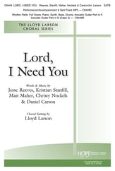 Lord, I Need You SATB choral sheet music cover